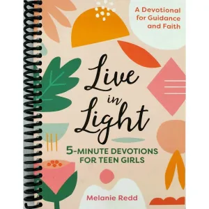 Live in Light: 5-Minute Devotions for Teen Girls (Spiral Bound)
